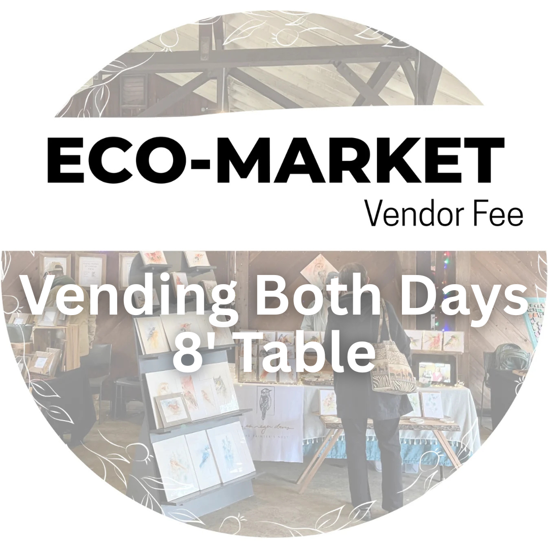 Eco-Market Vendor Fee 8' table - Vending Both Days