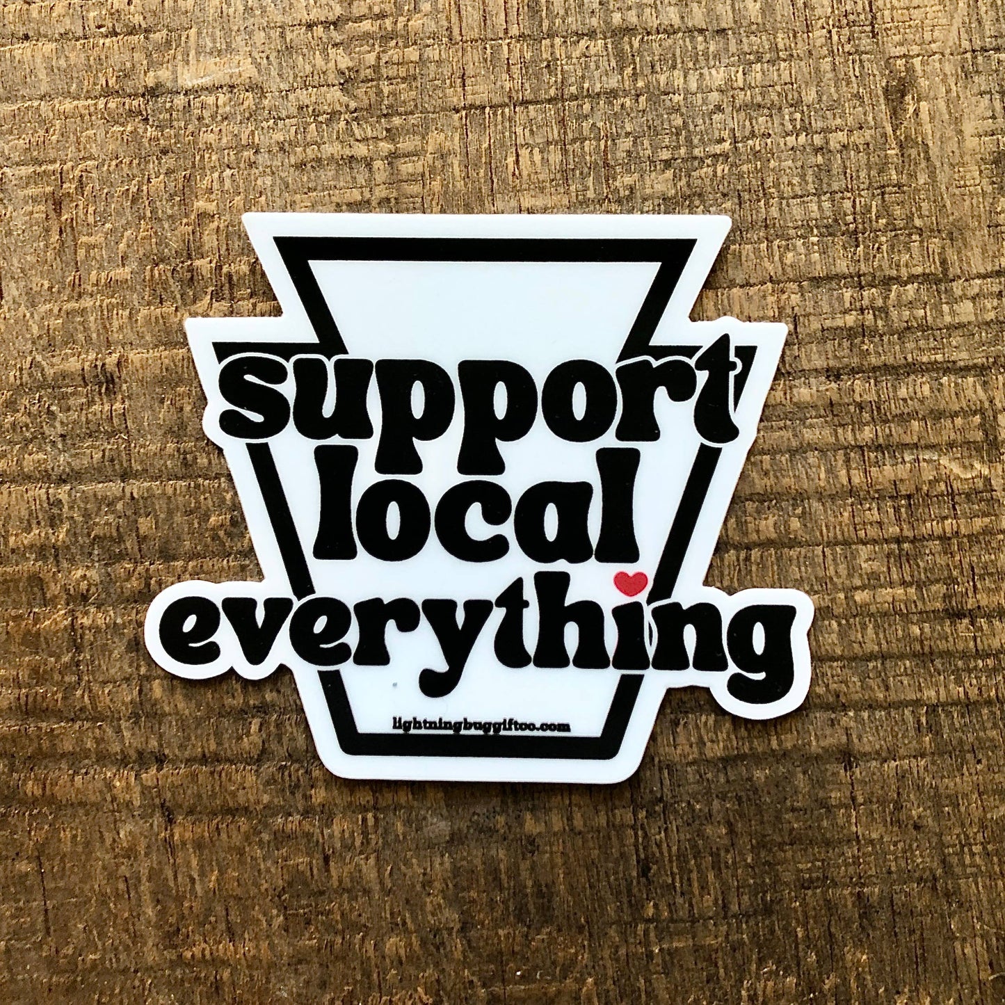 Support Local Everything Pennsylvania Sticker